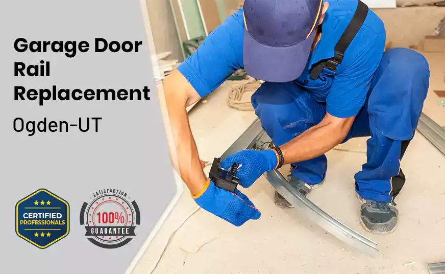 Garage Door Rail Replacement Ogden-UT