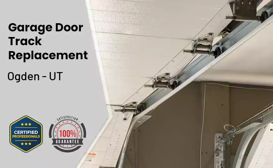 Garage Door Track Replacement Ogden - UT