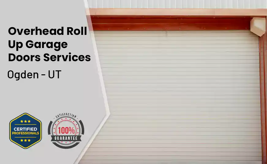 Overhead Roll Up Door Ogden - UT