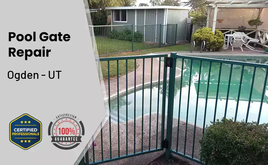 Pool Gate Repair Ogden - UT